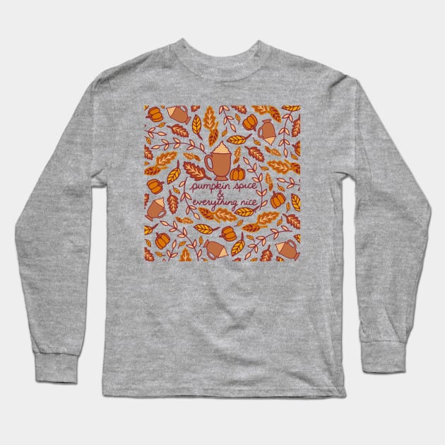 Pumpkin Spice and Everything Nice || PSL || Coffee Long Sleeve T-Shirt by HLeslie Design